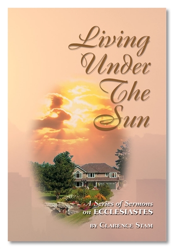 Picture of Living Under the Sun (A Series of Sermons on Ecclesiastes)